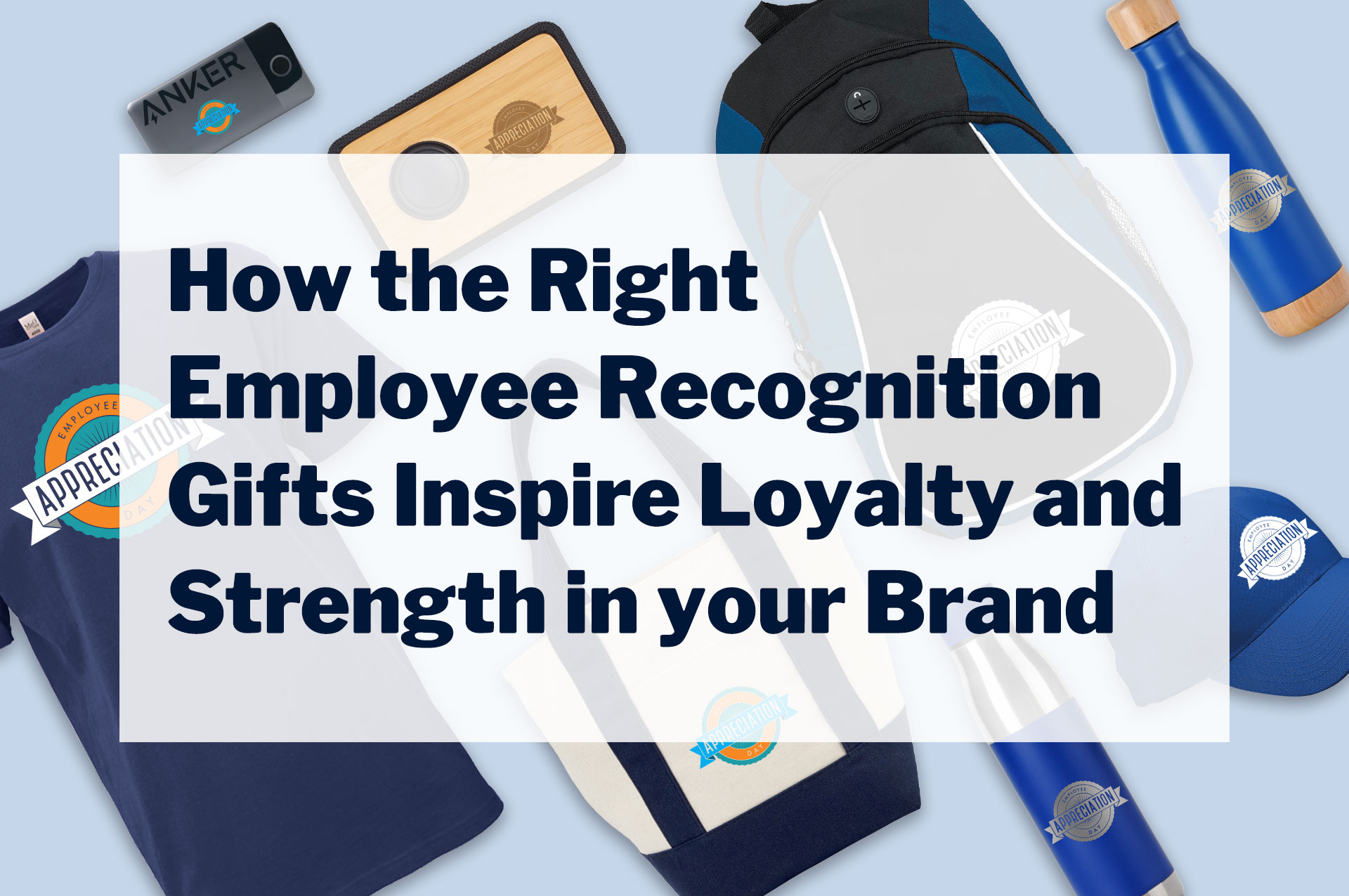 How the Right Employee Recognition Gifts Inspire Loyalty and Strengthen Your Brand